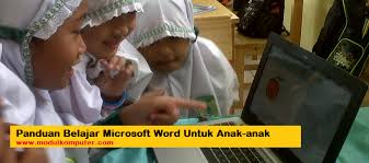 Panduan Belajar Microsoft Word Untuk Anak Anak Dan Pemula Modul Komputer