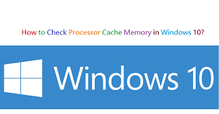 So i am writing here on how to clear cache on windows 10. How To Check Processor Cache Memory In Windows 10 Upcoming Mobile News Latest Technology News