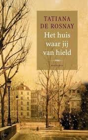 Het Huis Waar Jij Van Hield Mooi Verhaal Dat De Sfeer Van Parijs In De Tijd Van De Stadsvernieuwingen Laat Herleven Boeken Boeken Lezen Boeken Om Te Lezen