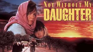 Not without my daughter is a 1991 drama film directed by brian gilbert, starring sally field and alfred molina. Abusing Religion Race Islam And Not Without My Daughter The Revealer
