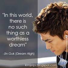 Pin By F Nguyen On My Amazing Korean And Asian Dramas Dream High Quotes High Quotes Dream High