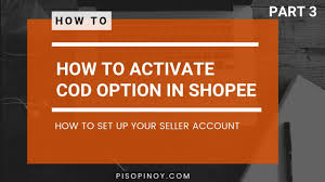 Follow these steps to withdraw from shopeepay: How To Activate Cod In Shopee Set Up Seller Account Tutorial Part 3 Youtube