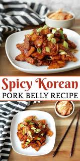 This Spicy Korean Pork Belly Will Simply Melt In Your Mouth Recipe Pork Belly Recipes Easy Korean Recipes Pork Belly