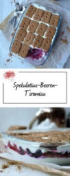 Spekulatius Beeren Tiramisu Beeren Tiramisu Dessert Weihnachten Und Tiramisu Rezept