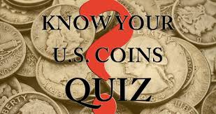 Coin facts and trivia which may be of interest to collectors. Quiz How Much Do You Know About Classic U S Coins