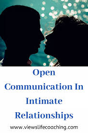 Open Communication In Intimate Relationships Views Life Coaching Communication Relationship Intimate Relationship Relationship