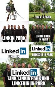 Link Linkin Park And Linkedin In Park Linkedin Linkin Park Funny Memes Music Memes