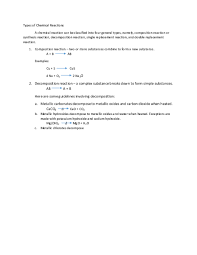 Combination reaction, decomposition reaction, displacement reaction, double displacement reaction, neutralization. What Are The Four General Types Of Chemical Reaction