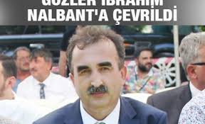 GÖZLER İBRAHİM NALBANT'A ÇEVRİLDİ