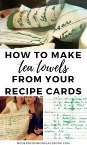 How To Make Custom Recipe Tea Towels Including A Free Spoonflower Template Diy Mother S Day Crafts Mothers Day Gifts From Daughter Diy Daughter Diy