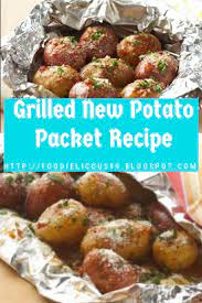 Grilled New Potato Packet Recipe Best Food And Drink Recipes Potato Recipes Side Dishes Healthy Potato Recipes Vegetarian Recipes Healthy Easy