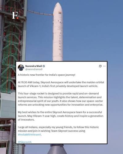 Prime Minister Narendra Modi hailed the maiden orbital launch of Vikram-1, India's first privately developed launch vehicle by Skyroot Aerospace, as a historic milestone for the country's space journey. In a post