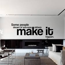 Some People Dream Of Success Others Make It Happen Some People Dream Of Success Others Make It Happen Inspirational Life Quotes Wall Art Decal 23 X 68 Motiva Wall Vinyl Decor Office Wall Decals Decal Wall Art