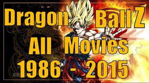 Dragon ball movie complete collection. Dragon Ball Z All Movies List 1986 2015 Youtube