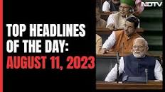 Top Headlines Of The Day: August 11, 2023