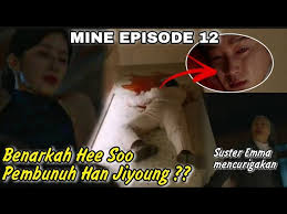 Dwonload mine eps 15 drakor / minecraft: Mine Episode 12 Sub Indo Seo Hee Soo Pembunuh Han Ji Young Youtube