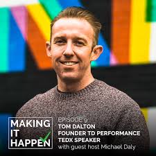 Making It Happen #9 Tom Dalton
