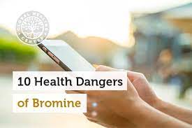 10 Health Dangers Of Bromine
