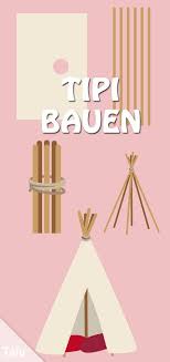 Tipi Selber Bauen Ohne Nahen Bauanleitung Fur Indianerzelt Talu De Tipi Selber Bauen Indianerzelt Tipi