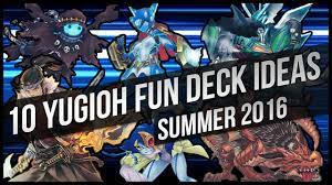 Give you good strategies in the fray of a duel. 10 Yu Gi Oh Deck Ideas For Summer 2016 Youtube