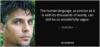 TOP 25 QUOTES BY GARTH STEIN (of 90)