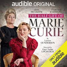 Película madame curie completa del 2020 en español latino y subtitulada. The Half Life Of Marie Curie By Lauren Gunderson Audiobook Audible Com