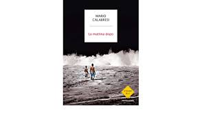 Mario calabresi, giornalista, è stato direttore della «stampa» e di «repubblica». La Mattina Dopo By Calabresi Mario Amazon Ae