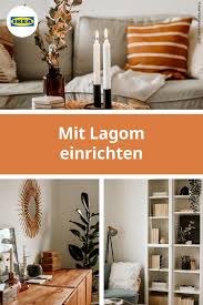 Ikea Deutschland Lagom Der Lifestyle Trend Aus Schweden Ist Der Richtige Mix Zwischen Gemutlichkeit Und Funktionalitat Wir Z Ikea Zuhause Einrichtungsstil