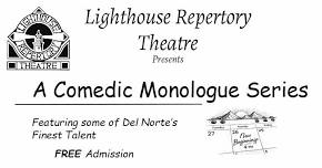 Lighthouse Repertory Theatre presents: a Comedic Monologue Series