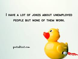 These can be use whatsapp jokes images as well! Best 60 Funny Status And Funny Quotes In English Quotedtext