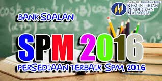 Untuk makluman, keputusan spm 2019 telah diumumkan secara rasmi pada 15 mac 2018 jam 10.00 pagi. Bank Soalan Spm 2016 Persediaan Terbaik Anak Anak Hadapi Spm 2016