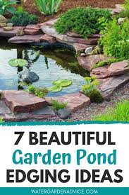 Maybe you would like to learn more about one of these? 7 Beautiful Garden Pond Edging Ideas Ponds Backyard Small Backyard Ponds Fish Pond Gardens