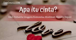 Maybe you would like to learn more about one of these? Apa Itu Cinta