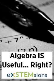Algebra Is Useful Right Exstemsions It S So Important That Kids Learn Algebra But Why Wel Critical Thinking Activities Learning Math Critical Thinking