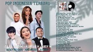 Top lagu pop indonesia terbaru 2020 hits pilihan terbaik+enak didengar waktu kerjathanks for watching! Top Lagu Pop Indonesia Terbaru 2021 Tiara Andini Arsy Widianto Aurelie Hermansyah Rizky Febian Youtube