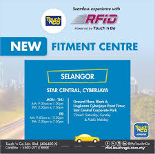Cyberjaya is adjacent to, and developed along with putrajaya, malaysia's seat of government. New Tng Rfid Fitment Centre At Star Touch N Go Malaysia Facebook