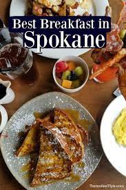 Best Breakfast Spokane Restaurants Tammilee Tips