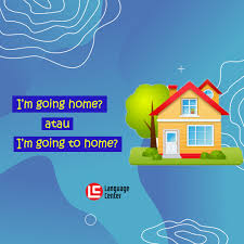 After she refuses to leave with them. I M Going To Home Atau I M Going Home Pilih Yang Paling Benar