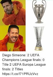 Qué es, formato, qué equipos la juegan, calendario y premios. Diego Simeone 2 Uefa Champions League Finals 0 Title 2 Uefa Europa League Finals 2 Titles Httpstcof71pruzvvz Finals Meme On Me Me