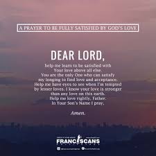And when i come to that great eternity, his smile will say he is satisfied with me. A Prayer To Be Fully Ofm Franciscans Philippines Facebook