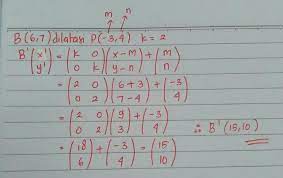 Maka nilai u + v adalah. Bayangan Titik B 6 7 Yang Didilatasi Dengan Pusat P 3 4 Dan Faktor Skala 2 Adalah Brainly Co Id