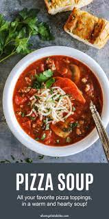 Pizza Soup All Your Favorite Pizza Flavors In A Warm And Hearty Soup Recipe Pizza Soup Hearty Soup Recipes Homemade Soup Recipe