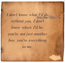 I Dont Know What I Would Do Without You Quotes Quotesgram