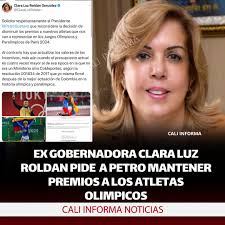 Ex Gobernadora Clara Luz Roldán pide a Petro mantener premios a los atletas  olímpicos La exgobernadora del Valle del Cauca, Clara Luz Roldán, hizo un  llamado al presidente Gustavo Petro desde su