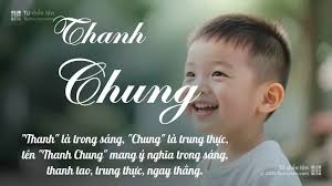 Tên Thanh Chung: Ý nghĩa, Phân tích, Phong thủy và Thần số học