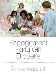 Traditionally Gifts Are Not Expected At An Engagement Party Bridal Shower Engagement Party Gifts Engagement Party Gift Etiquette Traditional Engagement Party