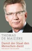 Thomas de Maizière, <b>Stefan Braun</b> - Damit der Staat den Menschen dient - 118_0022_132996_xl