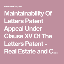 Maintainability Of Letters Patent Appeal Under Clause Xv Of The Letters Patent Real Estate And Construction India Letters Real Estate Estates
