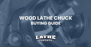 Wood Lathe Chuck How To Buy The Right Chuck Lathe Experts