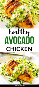 Chicken With Avocado Sauce Low Carb Gluten Free Wendy Polisi Recipe Healthy Chicken Recipes Stuffed Avocado Healthy Chicken Avocado